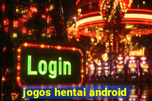 jogos hentai android